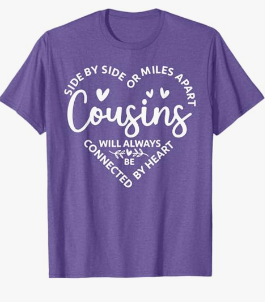 Side by Side Or Miles Apart Cousins Will Always Be Connected T-Shirt Size Kids 8