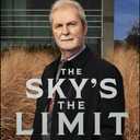 The Sky's the Limit: Lessons in Service, Entrepreneurship, and Achieving the American Dream