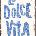 Vintage Metal Sign La Dolce Vita Print Tin Signs For Man Cave, Garage, Living Roome, Cafe And Pub Wall Decor 8 X 12 Inch Funny Sign