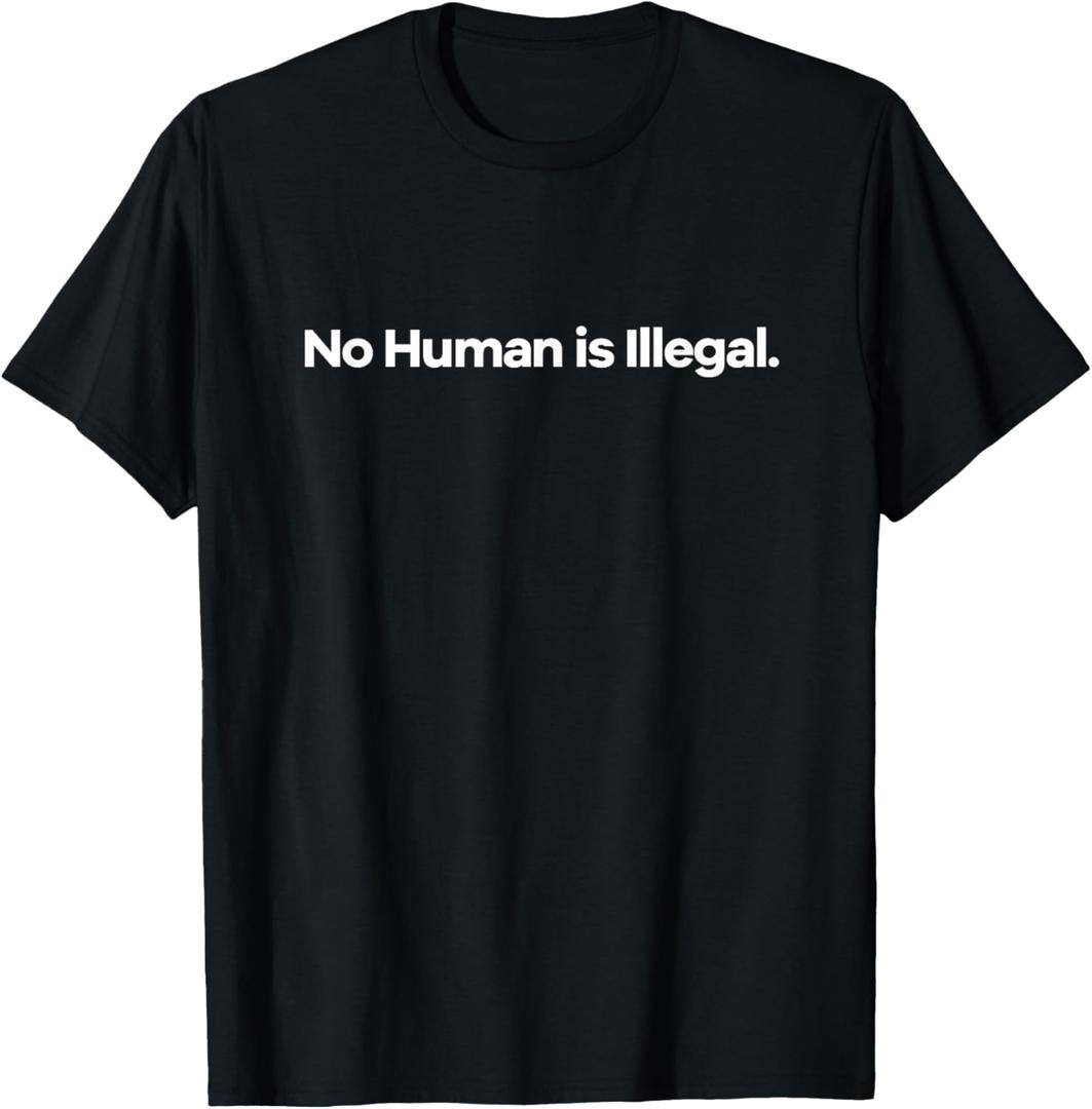No Human is Illegal T-Shirt S