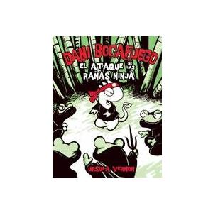 El ataque de las ranas ninja: Dragonbreath (Dani Bocafuego / Dragonbreath) (Spanish Edition)