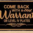 Come Back with a Warrant or Level Iv Plates 30"x18" Rubber Front Door Mats Outdoor Entrance Funny Monogram Home Indoor Doormats for Entrance Way Door Mat Inside