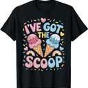 I've Got the Scoop Gender Reveal Ice Cream Themed Party T-Shirt, Size S