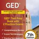 GED Study Guide 2022 and 2023 All Subjects: GED Test Prep Book with 2 Practice Exams: [7th Edition]