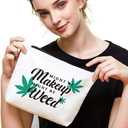 Makeup Bag for Women, Might Be Makeup Might Be Weed Travel Cosmetic Pouch, Zipper Toiletry Bag Gift for Best Friend, Sister, Birthday or Holiday, Humorous and Practical, Ideal for Travel or Daily Use