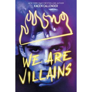 We Are Villains: A Novel