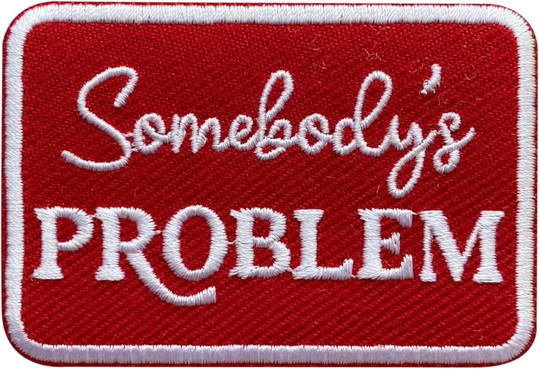 Somebody's Problem Red Patch, Sassy Western Size 3 Inches Iron On Embroidery Patches for Hats Clothes Backpacks Jeans, Funny Girly DIY Sew On Patches, Fabric Patches, Gift for Boy Girl Adult