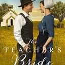 The Teacher's Bride (An Amish Brides of Birch Creek Novel)