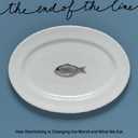 The End of the Line: How Overfishing Is Changing the World and What We Eat