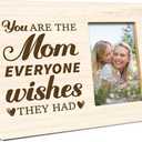 JANLAN Mom Picture Frame,Mother Gift for Birthday Christmas Mothers Day,You Are the Mom Everyone Wishes They Had Photo Frame,Fits 4x6 Inch Photo