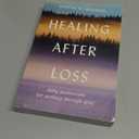 Healing After Loss: Daily Meditations For Working Through Grief (Paperback)