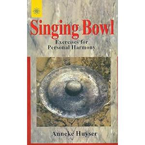 Singing Bowl: Exercises for Personal Harmony