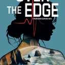 Over the Edge (A Trespassers Suspense Novel)