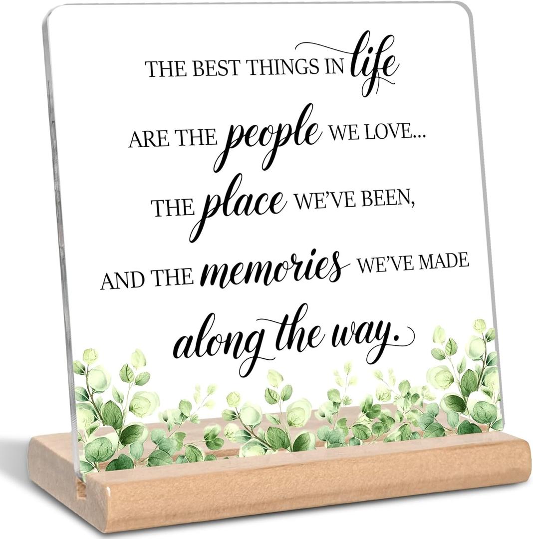 The Best Things in Life are The People We Love The Places We've Been and The Memories Quotes Inspirational Sayings Acrylic Plaque Sign, Office Home Bathroom Bedroom Living Room Desk Decor Sign, 4.5"L x 4"W