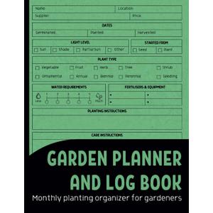 Garden Planner And Log Book: Monthly Planting Organizer for Gardeners