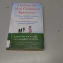 Healing the New Childhood Epidemics: Autism, ADHD, Asthma, and Allergies: The Groundbreaking Program for the 4-A Disorders
