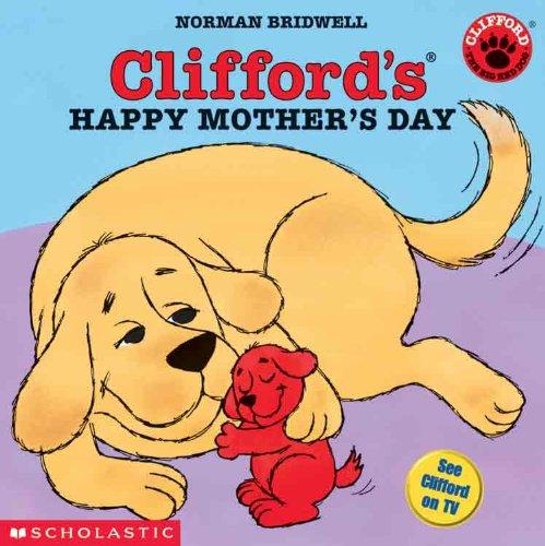 Clifford's Happy Mother's Day (Turtleback School & Library Binding Edition) (Clifford the Big Red Dog)