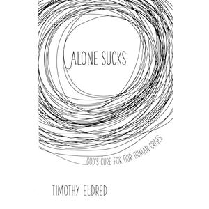 Alone Sucks: God's Cure for Our Human Crises 2Pcs