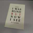 I Was Blind But Now I See: Time to Be Happy