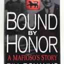 Bound by Honor: A Mafioso's Story