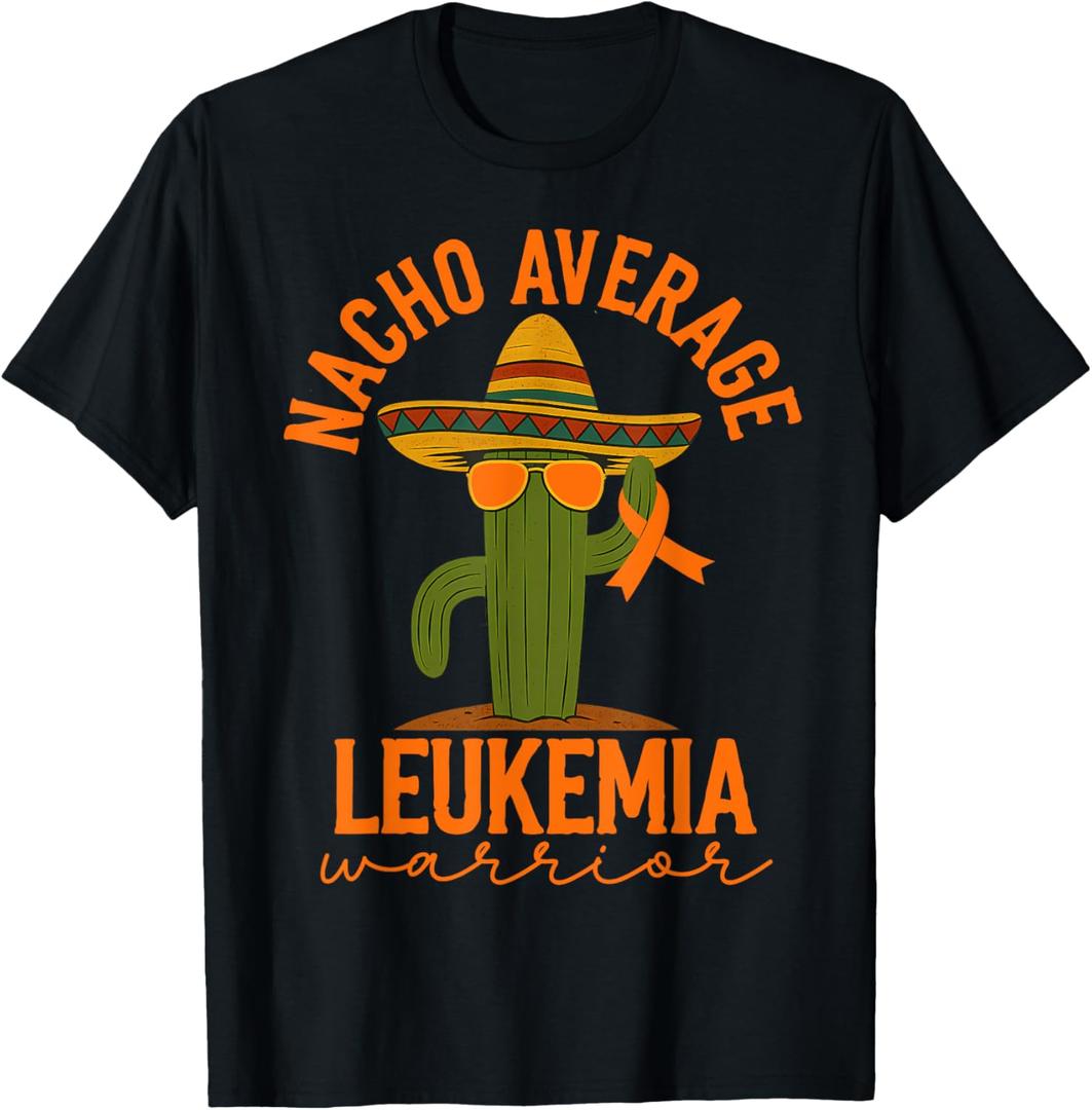 Nacho Average Leukemia Warrior Leukemia Cancer Support T-Shirt M 