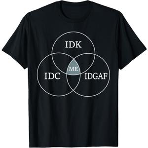Venn Diagram IDGAF Funny Meme Science SciFi IDC IDK Graph T-Shirt