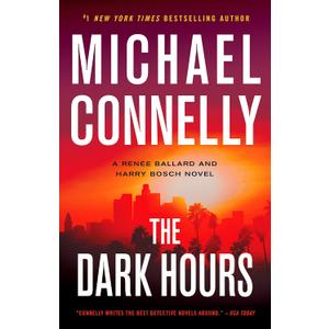The Dark Hours (A Renée Ballard and Harry Bosch Novel, 4)