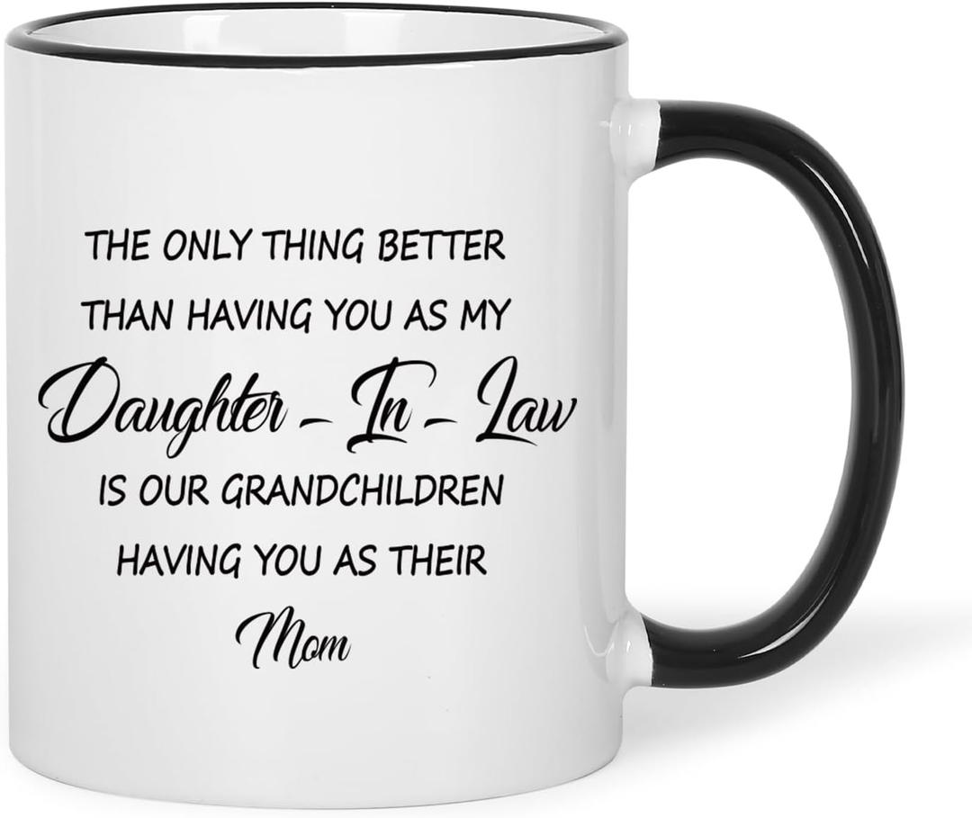 Jogskeor The Only Thing Better Than Having You As My Daughter in Law Gifts Coffee Mug, Mothers Day Birthday Christmas Gifts for Daughter in Law (White)