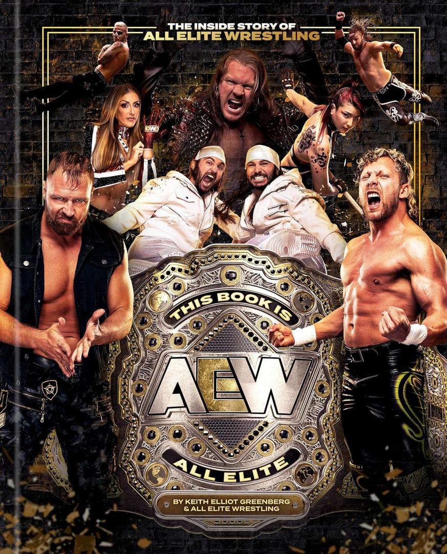 This Book Is All Elite: The Inside Story of All Elite Wrestling Hardcover
