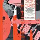 Chord Orbits: Exploring the Sound and Shape of a Chord's Progression Up and Down the Fingerboard (The Progressive Guitarist Series)