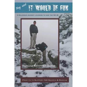 They Said It Would Be Fun: A Hilarious Journey Learning to Hike the NH 48