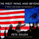 The West Wing and Beyond: What I Saw Inside the Presidency
