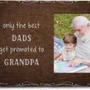 Grandpa Gifts Picture Frame, New Grandpa Gifts, Pregnancy Announcement for Grandpa, Grandpa to Be Gifts, Only The Best Dads Get Promoted to Grandpa 4x6 Photo Frame