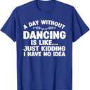 Funny Dance Art For Teen Girl Kids Women Dancer Dance Lovers T-Shirt L