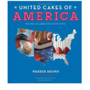 United Cakes of America: Recipes Celebrating Every State Hardcover