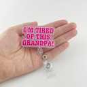 I'm Tired of This Grandpa Funny Badge Reel, Cute Retractable ID Card Badge Holder, Name Tag Badge Buddy Clip for RN LPN CNA MA ER Night Shift Nurse Nursing Student Doctor Teacher, Nurse Gifts