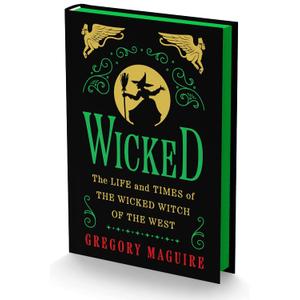 Wicked Collectors Edition: The Life and Times of the Wicked Witch of the West (Wicked Years)