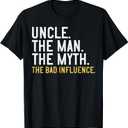 Uncle The Man The Myth The Bad Influence T-Shirt XL 