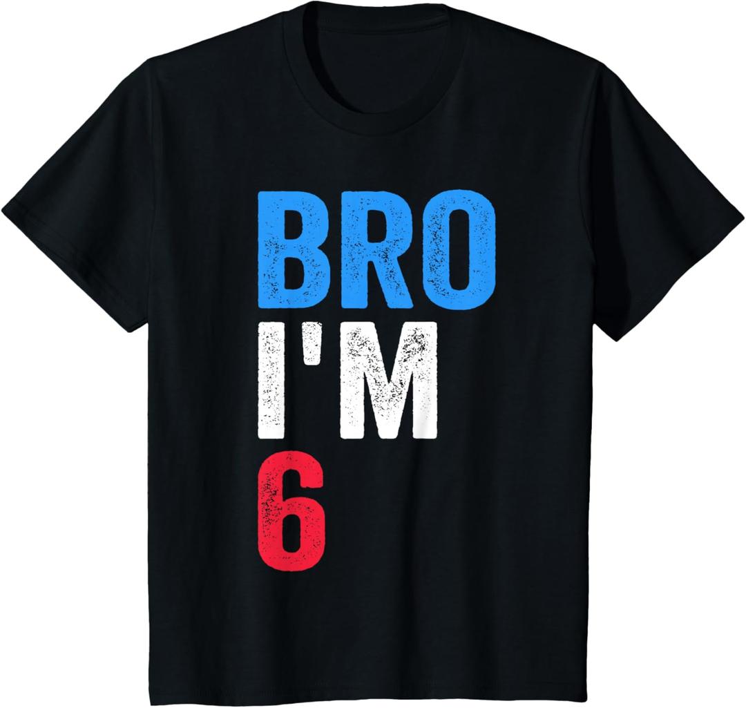 Bro I'm 6 Girls Boys Patriotic 6th Birthday T-Shirt, Size: XS Youth