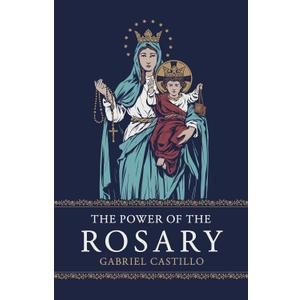 The Power of the Rosary