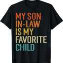 My Son in Law is My Favorite Child Funny Family Humor Retro T-Shirt. Size XL