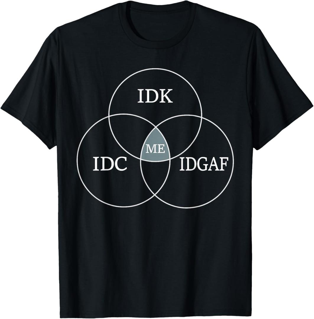 Venn Diagram IDGAF Funny Meme Science SciFi IDC IDK Graph T-Shirt
