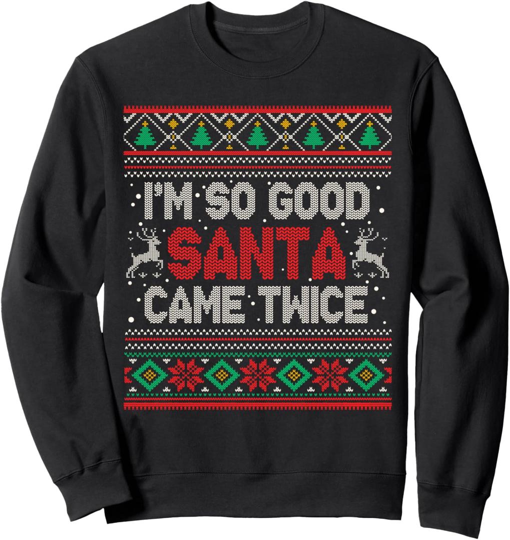 I'm So Good Santa Came Twice Santa Matching Couple Christmas Sweatshirt