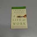 A Life at Work: The Joy of Discovering What You Were Born to Do