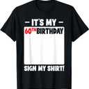It's My 60th Birthday 60 Years Old Funny Men Women Sign My T-Shirt (Black, M)