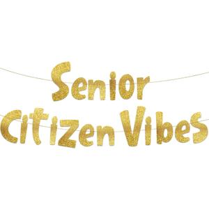 Pre-Strung Senior Citizen Vibes Funny Birthday Gold Glitter Banner - Funny 21st Birthday Decorations for Men and Women - Birthday Party Supplies and Gifts