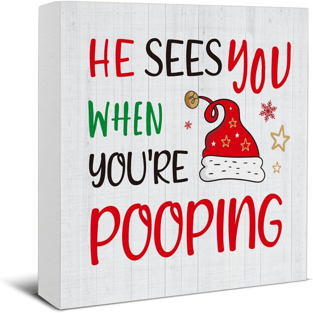 Christmas Bathroom Decorations - Funny Christmas Decor, He Sees You When You're Pooping Bathroom Wooden Sign, Home Decor for Desk Table Shelf 5 X 5 Inches