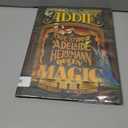 Anything But Ordinary Addie: The True Story of Adelaide Herrmann, Queen of Magic