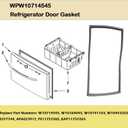 WPW10714545 Refrigerator Freezer Door Gasket Replacement, Compatible with Whirlpool, Maytag, Kitchen Aid, Amana, Kenmore, Dacor, Jenn Air, Ikea, replace part W10714545, W10164045, W10191103, W10443322