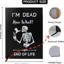 Im Dead Now What Planner :End of Life Planner Funny with Pockets, Leather bound Hardcover Journal Organizer Notebook Death Organizer End of Life Planning Paperback Possessions Affairs Workbook